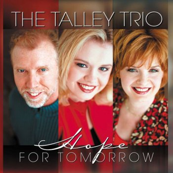 Talley Trio Jesus What a Friend for Sinners