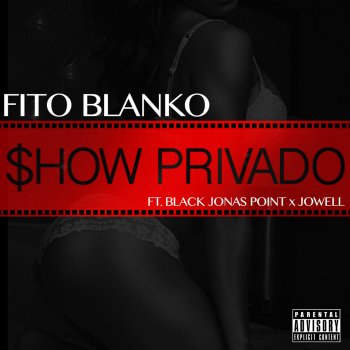 Fito Blanko feat. Black Jonas Point & Jowell Show Privado (feat. Black Jonas Point & Jowell)