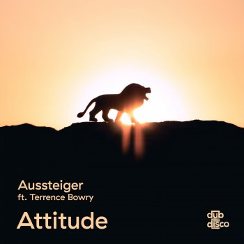 Aussteiger feat. Terrence Bowry Attitude