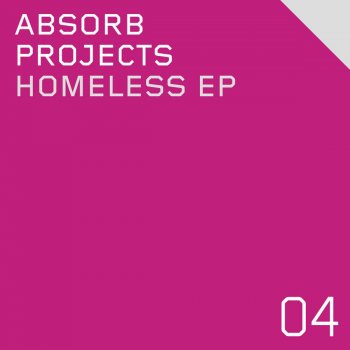 Исполнитель Absorb Projects, альбом Homeless - EP