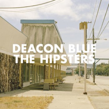 Deacon Blue Here I Am In London Town - Radio Edit
