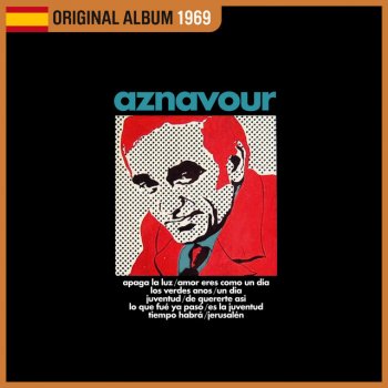 Charles Aznavour Amor eres como un día (L'amour c'est comme un jour)