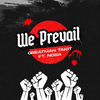 Greatman Takit feat. Nosa We Prevail