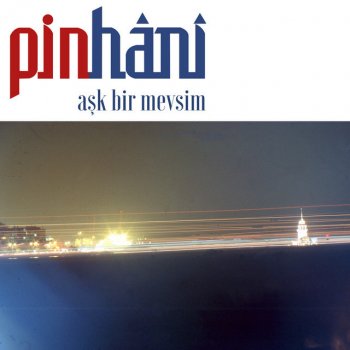 Pinhani Aşk Bir Mevsim