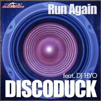 DJ Hyo feat. Discoduck Run Again (Extended Mix)