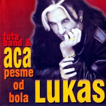 ACA LUKAS Ja Zivim Sam