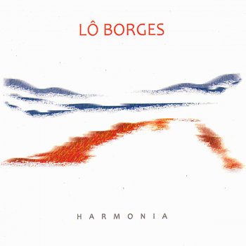 Lô Borges Feita de Luz