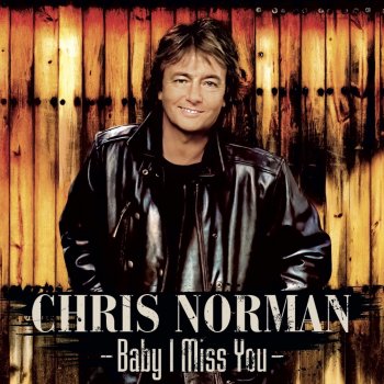 Chris Norman Baby I Miss You - Remastered