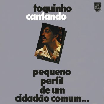 Toquinho Pequeno Perfil de um Cidadão Comum