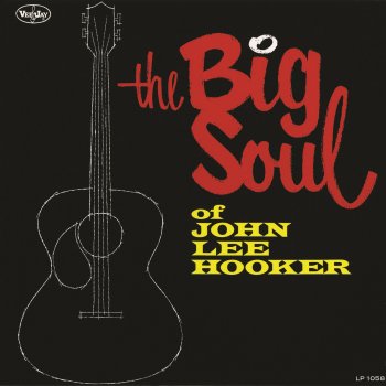 John Lee Hooker She Shot Me Down