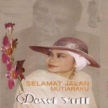 Dewi Yull Selamat Jalan Mutiaraku