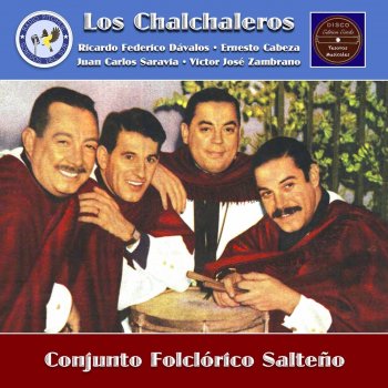 Los Chalchaleros feat. Juan Carlos Saravia, Ricardo Dávalos, Ernesto Cabeza & Victor José Zambrano - Conjunto Folclórico Salteño