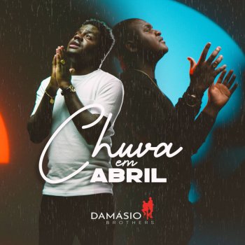 Damásio Brothers Chuva em Abril