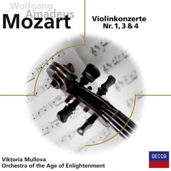 Wolfgang Amadeus Mozart, Viktoria Mullova & Orchestra of the Age of Enlightenment Violin Concerto No.4 in D, K.218: 2. Andante cantabile