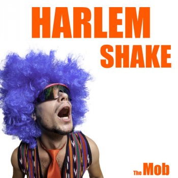 The Mob Harlem Shake