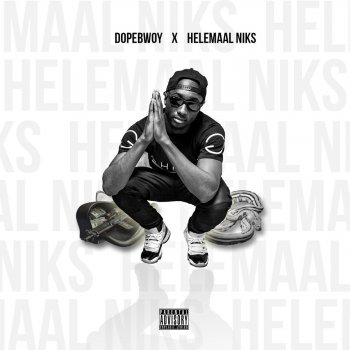 Dopebwoy Helemaal Niks