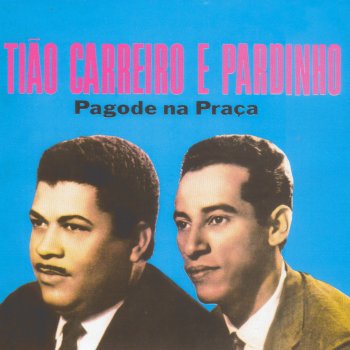 Tião Carreiro & Pardinho Pagode Na Praça