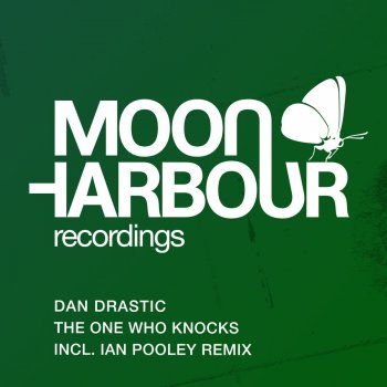 Dan Drastic The One Who Knocks (Ian Pooley Remix)