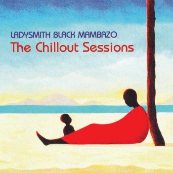 Ladysmith Black Mambazo Kawujabuli Ngani (Mama Groove Mix)