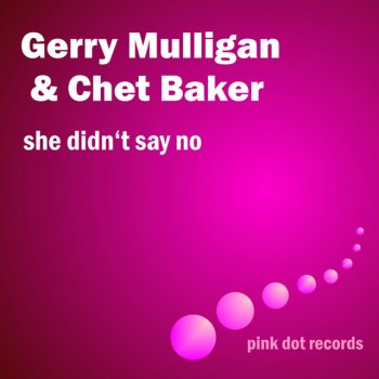 Gerry Mulligan & Chet Baker Dinah - Remastered