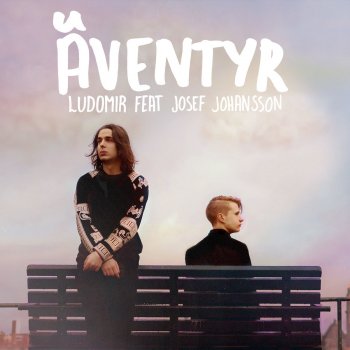 Ludomir feat. Josef Johansson Äventyr