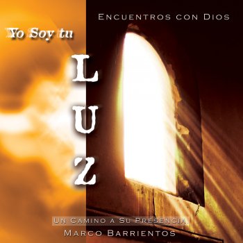 Marco Barrientos La Luz de Tu Rostro