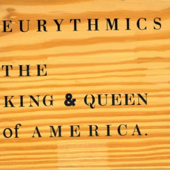 Eurythmics The King and Queen of America