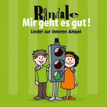 Исполнитель Randale, альбом Mir geht es gut! Lieder zur inneren Ampel - EP