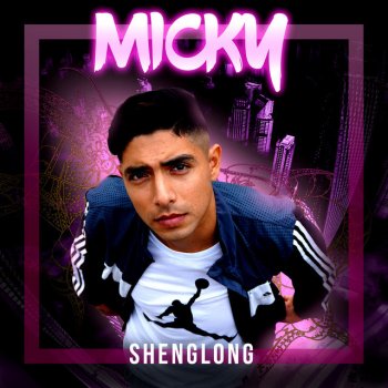 Micky Shenglong