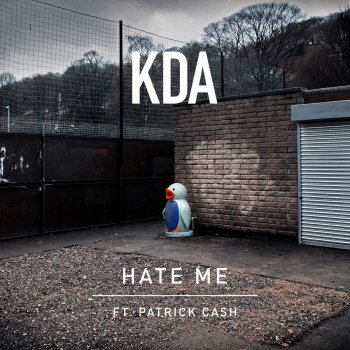 KDA feat. Patrick Cash Hate Me - Extended