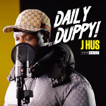 J Hus feat. GRM Daily Daily Duppy