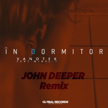 Vanotek feat. Minelli In Dormitor (feat. Minelli) [John Deeper Remix]