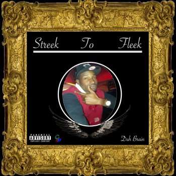 Исполнитель Duh Brain, альбом Streek to Fleek