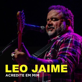 Leo Jaime Acredite em Mim