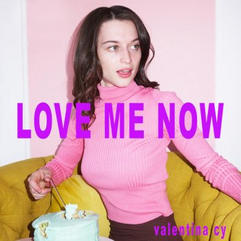 valentina cy Love Me Now