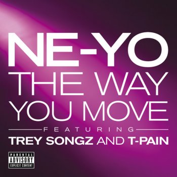 Ne-Yo feat. Trey Songz & T-Pain The Way You Move