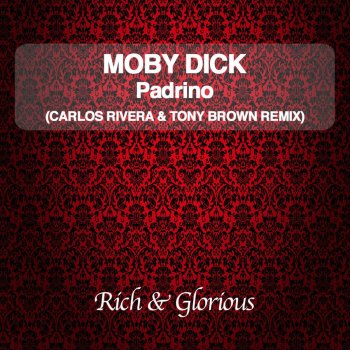 Moby Dick Padrino (Carlos Rivera & Tony Brown Rermix)