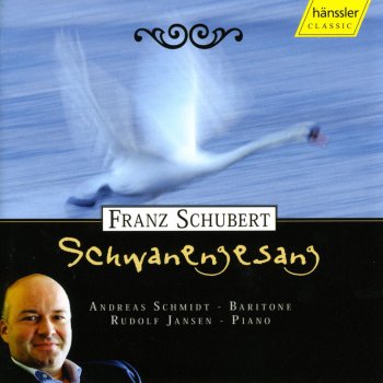 Franz Schubert, Andreas Schmidt & Rudolf Jansen Schwanengesang, D. 957: No. 6. In der Ferne