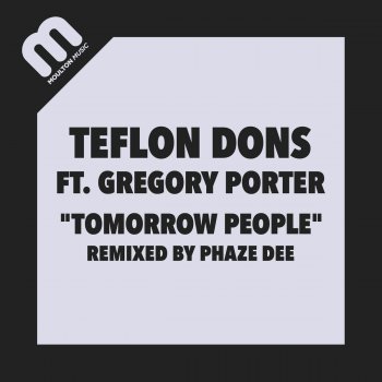Teflon Dons feat. Gregory Porter Tomorrow People (Phaze Dee Remix)