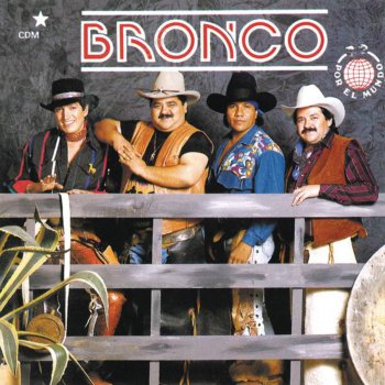 Bronco Arráncame la Vida