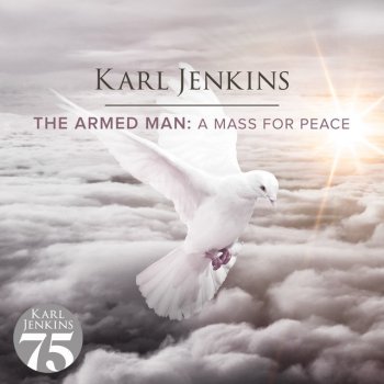 Karl Jenkins feat. London Philharmonic Orchestra, National Youth Choir Of Great Britain, Mike Brewer & Neil Percy The Armed Man - A Mass For Peace: V. Sanctus