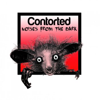 Contorted Noises From The Dark