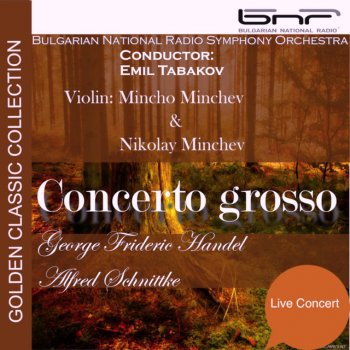 Bulgarian National Radio Symphony Orchestra Concerto grosso, Op. 6, No. 3: V. Allegro