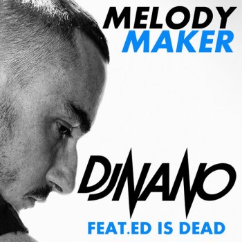 DJ Nano feat. Ed is Dead Melody Maker