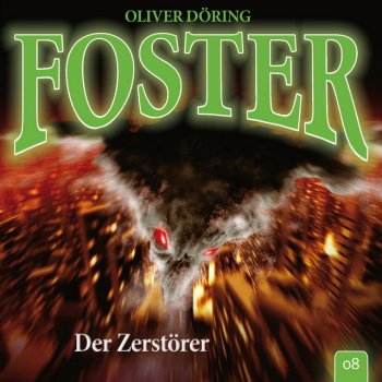 Foster Folge 8: Der Zerstörer, Teil 9