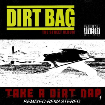 Исполнитель Dirt Bag, альбом Take a Dirt Nap Vol. 1