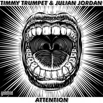 Timmy Trumpet feat. Julian Jordan Attention