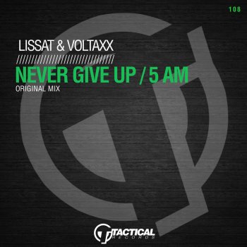 Lissat, Voltaxx Never Give Up