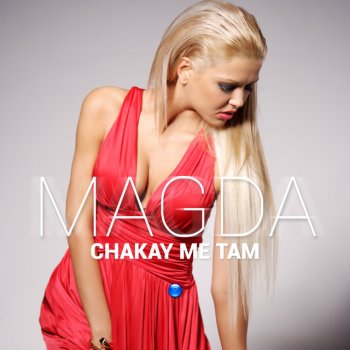 Magda Чакай ме там