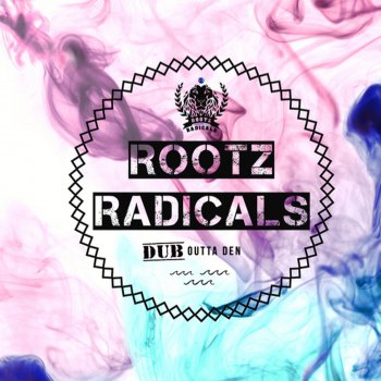 Rootz Radicals Dub Outta Den